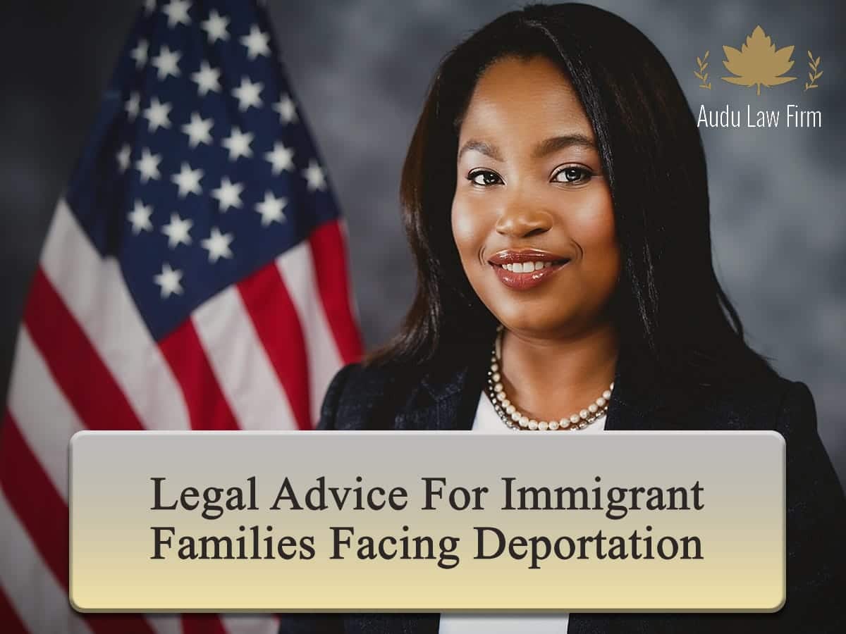 Legal Advice for Immigrant Families Facing Deportation