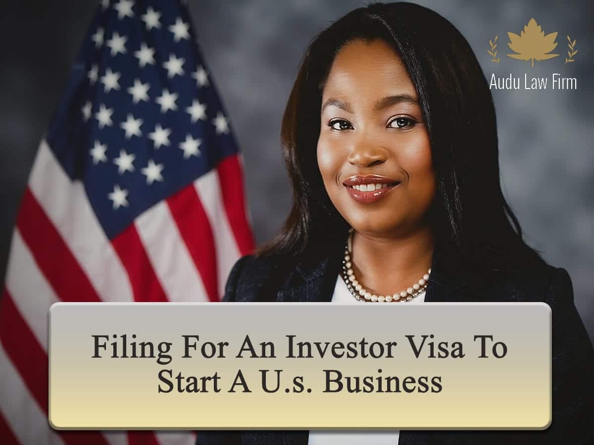 Filing for an Investor Visa to Start a U.S. Business